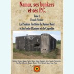 Namur, its Bunkers and Command Posts - Volume 2